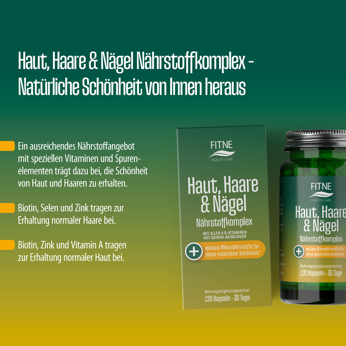 Grüne und gelbe Anzeige für FITNE Health Care Nährstoffkomplex Haut, Haare & Nägel zeigt Flasche, Schachtel und deutschen Text, der Biotin, Zink und Vitamin A für die Gesundheit von Haut, Haaren und Nägeln hervorhebt.