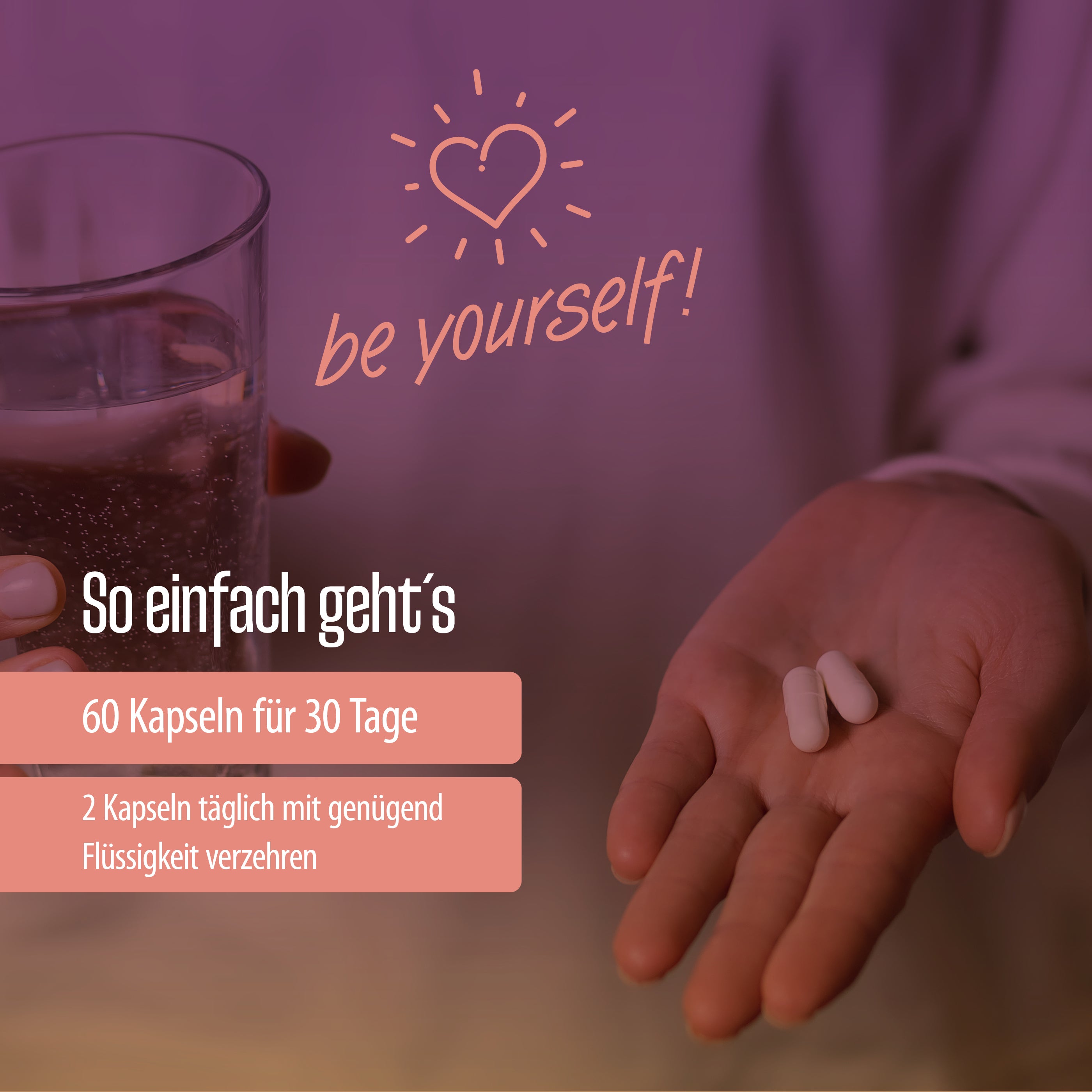 Eine Hand hält zwei FITNE Health Care Meno Balance Kapseln mit Pflanzenextrakten neben einer anderen, die ein Glas Wasser hält. Der deutsche Text zeigt die Dosierung, 30 Tage Vorrat (60 Kapseln). Ein Herz und "Sei du selbst!" erscheinen darüber.